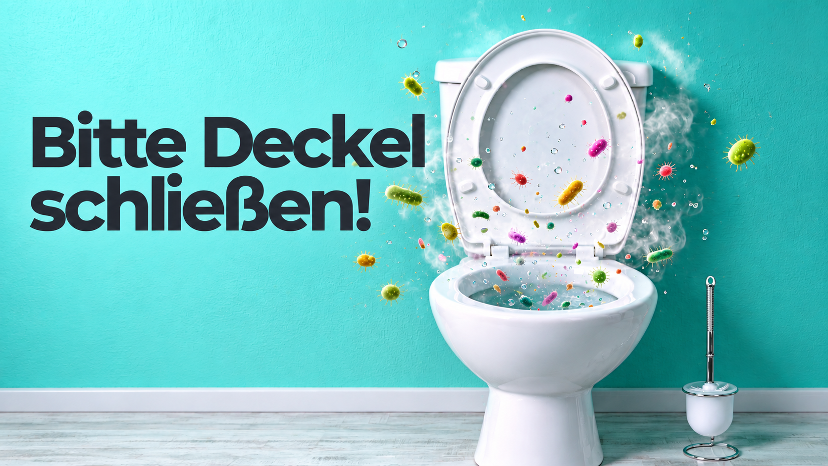 Weiße Toilette mit geöffnetem Deckel vor türkiser Wand. Farbige Keime und Wassertropfen werden beim Spülen sichtbar in der Luft verteilt. Links steht der Hinweis „Bitte Deckel schließen!“.